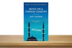 Cover of Notes on a Foreign Country: An American Abroad in a Post-American World by Suzy Hansen